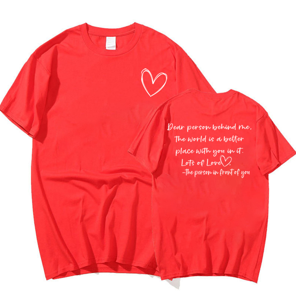Dear Person Behind me Heart T-shirt (Not Hoodie)
