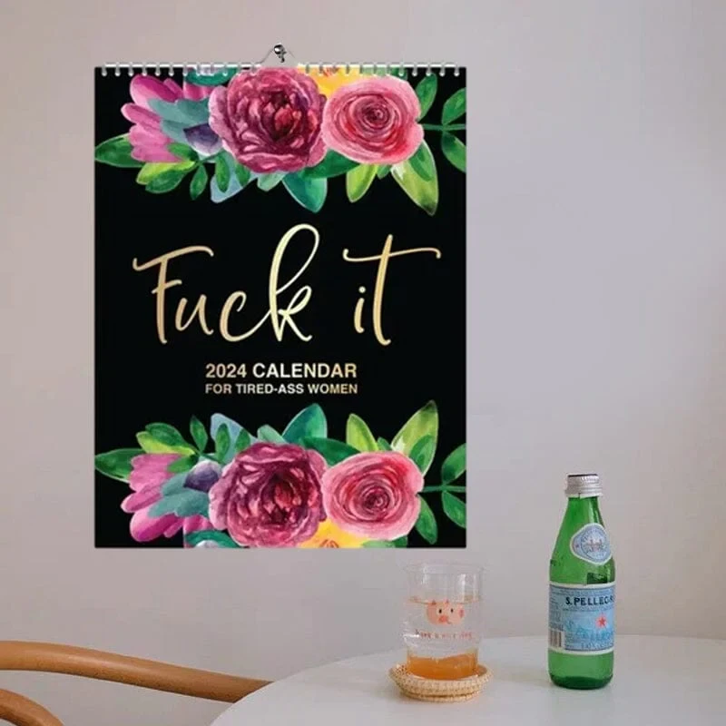 2025-2026: Fuck It or Fuck Me' Calendar for Tired-Ass Women