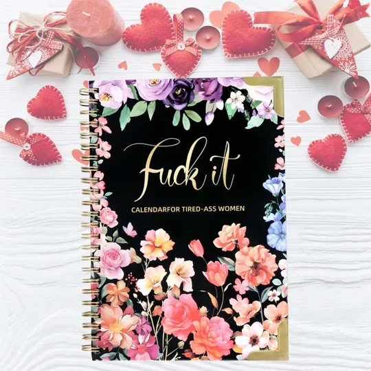2024-2025: Fuck It or Fuck Me' Calendar for Tired-Ass Women